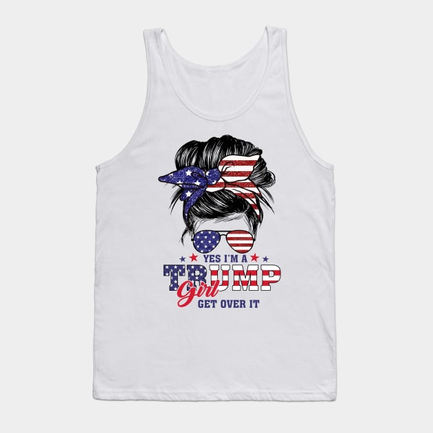 Yes I’m A Trump Girl Get Over It Trump 2024 Tank Top by celestewilliey